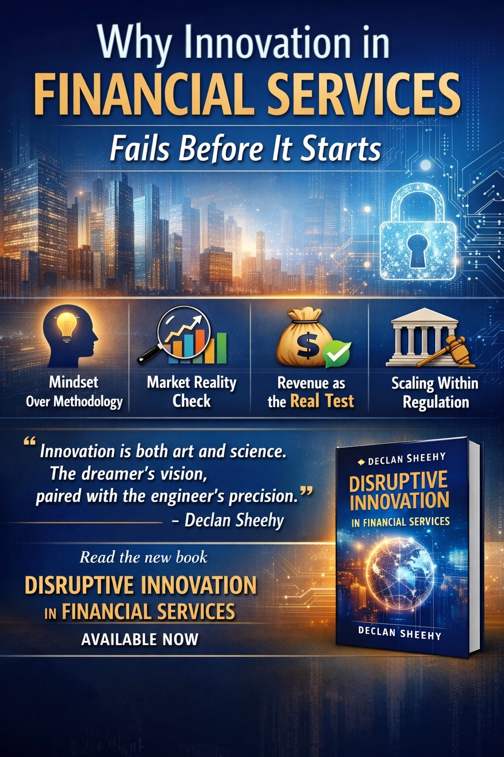 Why innovation in financial services fails before it starts — four themes: mindset over methodology, market reality check, revenue as the real test, scaling within regulation